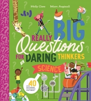 Really Big Questions for Daring Thinkers: Science 0753449676 Book Cover