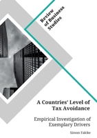 A Countries' Level of Tax Avoidance. Empirical Investigation of Exemplary Drivers (German Edition) 3346153207 Book Cover