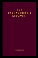 The Enchanter's Kingdom 4992130283 Book Cover