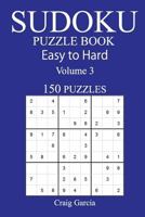 150 Easy to Hard Sudoku Puzzle Book 1546304096 Book Cover