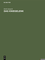 Das Kniegelenk: Diagnose Und Therapie Seiner Verletzungen Und Erkrankungen 3110008084 Book Cover
