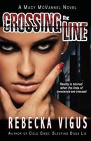 Crossing the Line (Macy McVannel Mysteries #2) 194684876X Book Cover