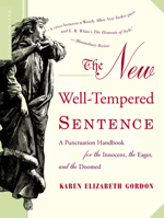 The New Well Tempered Sentence: A Punctuation Handbook for the Innocent, the Eager, and the Doomed 0899191703 Book Cover