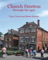 Church Stretton Through the Ages 0956801803 Book Cover