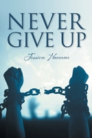 Never Give Up 1039134734 Book Cover