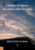L'�nigme du pigeon qui valait 2 400 000 euros B08PJQ38GY Book Cover