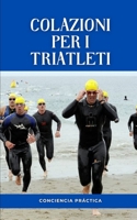 Colazioni per i triatleti: Una guida passo passo per preparare la tua colazione B0F78V7G28 Book Cover