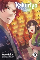 Kakuriyo: Bed & Breakfast for Spirits, Vol. 9 1974743705 Book Cover
