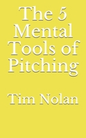 The 5 Mental Tools of Pitching 1976793629 Book Cover