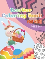 Easter Coloring Book for Kids Ages 2-5: A Fun Activity Big Easter Egg Coloring Book for Toddlers & Pre School, 50 Eggs Design to color, single-sided on bright white paper. B08ZBM2T5R Book Cover