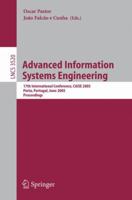 Advanced Information Systems Engineering: 17th International Conference, CAiSE 2005, Porto, Portugal, June 13-17, 2005, Proceedings (Lecture Notes in Computer ... Applications, incl. Internet/Web, and 3540260951 Book Cover