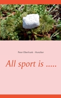 All sport is ..... 3746061601 Book Cover
