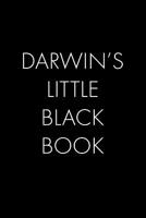Darwin's Little Black Book: The Perfect Dating Companion for a Handsome Man Named Darwin. A secret place for names, phone numbers, and addresses. 1073707504 Book Cover
