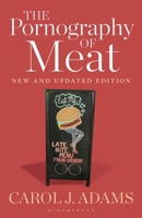 The Pornography of Meat 0826416462 Book Cover