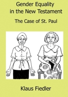 Gender Equality in the New Testament: The case of St Paul 9996088731 Book Cover