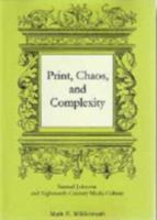 Print, Chaos, and Complexity: Samuel Johnson and Eighteenth-Century Media Culture 1611490979 Book Cover