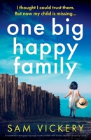 One Big Happy Family: A suspenseful and gripping page-turner packed with secrets and jaw-dropping twists 1835258603 Book Cover