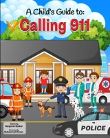 A Child's Guide to: Calling 911 B0CHKY1BK5 Book Cover