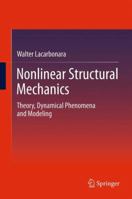 Nonlinear Structural Mechanics: Theory, Dynamical Phenomena and Modeling 1489977791 Book Cover