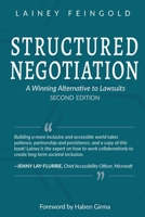 Structured Negotiation: A Winning Alternative to Lawsuits, Second Edition 0578310457 Book Cover