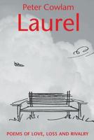 Laurel: Poems of Love, Loss and Rivalry 1902086163 Book Cover