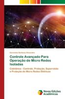 Controle Avançado Para Operação de Micro Redes Isoladas 6139600286 Book Cover