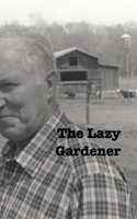 The Lazy Gardener 0464772699 Book Cover