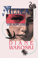 Medea the Sorceress (The Archaeology of Movies and Books, # 1) 0876858116 Book Cover