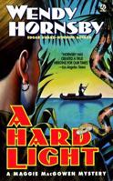 A Hard Light: A Maggie MacGowen Mystery 0451186907 Book Cover