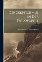 Der Skeptizismus in Der Philosophie; Volume 2 102169276X Book Cover