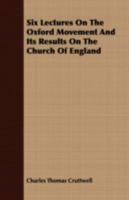 Six Lectures on the Oxford Movement: And Its Results on the Church of England (Classic Reprint) 3337260217 Book Cover