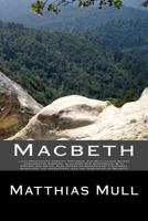 Macbeth: Lines Pronounced Corrupt Restored, And Mutilations Before Unsuspected Amended, Also Some New Renderings. With Preface And Notes. Also Papers On Shakespeare's Supposed Negations, the Apparitio 1540369870 Book Cover