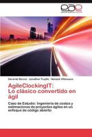 Agileclockingit: Lo Clasico Convertido En Agil 3659040290 Book Cover