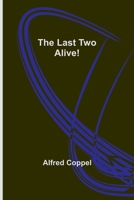 The Last Two Alive! 9356703515 Book Cover