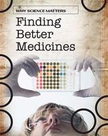 Finding Better Medicines 1432918389 Book Cover