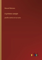 A primera sangre: pasillo comico en un acto (Spanish Edition) 3368056301 Book Cover