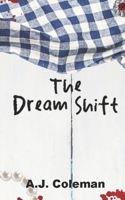The Dream Shift (Chrysanthemum Lanier, Dream Shifter) 1694528561 Book Cover