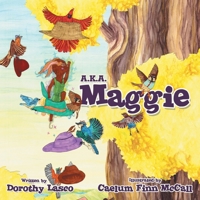 A.K.A. Maggie 1480895415 Book Cover