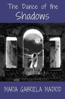The Dance of the Shadows 1630651702 Book Cover