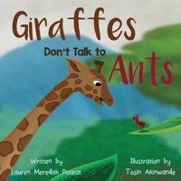 Giraffes Don't Talk to Ants B08MT2QMW1 Book Cover