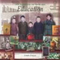 Education (Life in America 100 Years Ago Series) 0791028496 Book Cover