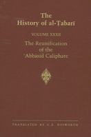 The History of al-Tabari, Volume 32: The Reunification of the 'Abbasid Caliphate 0887060579 Book Cover