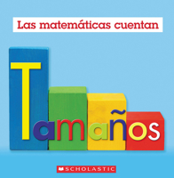 Tamaños (Las matemáticas cuentan) (Spanish Edition) 1546102302 Book Cover