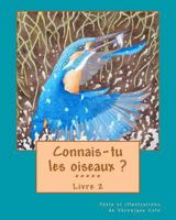 Connais-Tu Les Oiseaux ? (Livre 2) 1456415298 Book Cover