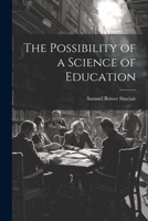 The Possibility of a Science of Education 102214927X Book Cover