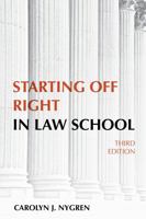 Starting Off Right in Law School 1594608253 Book Cover