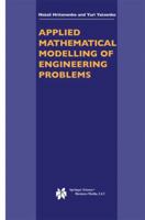 Applied Mathematical Modelling of Engineering Problems (Applied Optimization) 1461348153 Book Cover