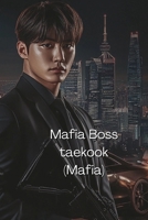 Mafia Boss taekook (Mafia) B0DRPSPFYH Book Cover