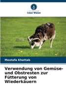 Verwendung von Gemüse- und Obstresten zur Fütterung von Wiederkäuern (German Edition) 6208210569 Book Cover