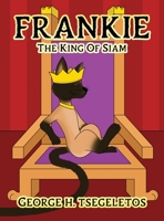 Frankie: The king of Siam 1956780122 Book Cover